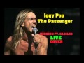 Iggy Pop -The Passenger (cover) 