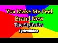 You Make Me Feel Brand New - The Stylistics (Lyrics Video)