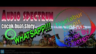 Download lagu Ngelabur Langit - HEREX version cocok buat story WhatsApp!!! (Cover by Daeren) - audio spectrum mp3