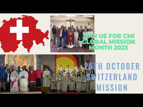 CMI GLOBAL MISSION MONTH 2023: Oct 26th SWITZERLAND Mission.  PRAY for THE SWITZERLAND  MISSION...