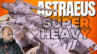 Space Marines' biggest tank! Astraeus Super-heavy Tank unboxing and build!