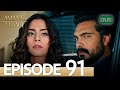 Amanat (Legacy) - Episode 91 | Urdu Dubbed | Season 1 [ترک ٹی وی سیریز اردو میں ڈب]