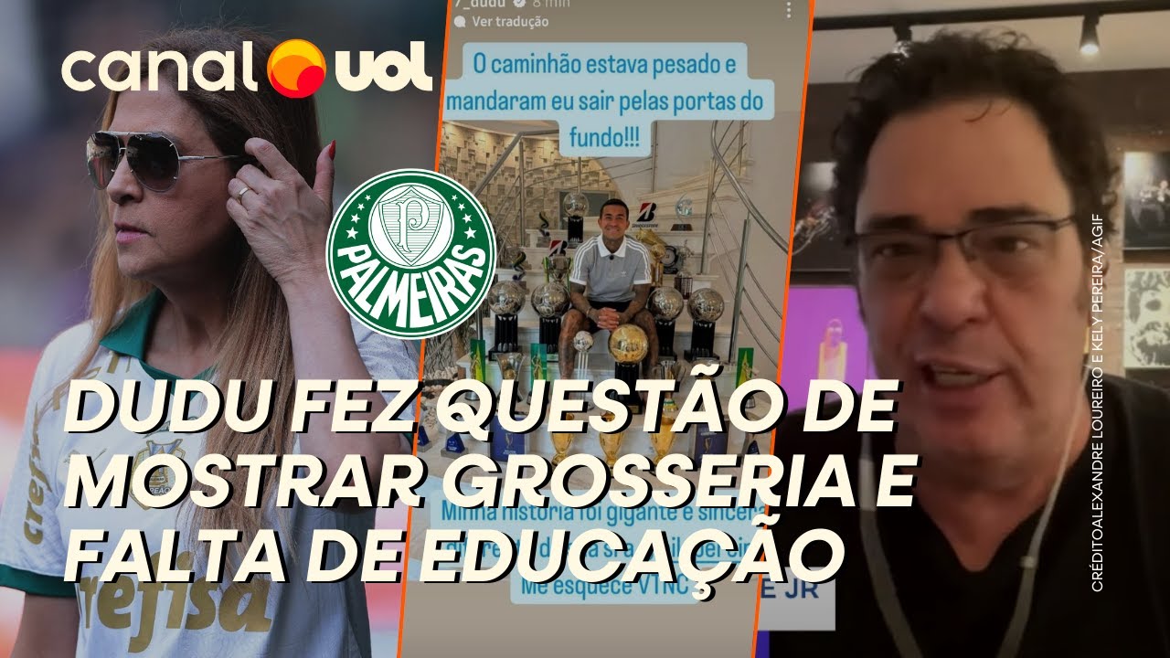 PALMEIRAS: DUDU XINGA LEILA PEREIRA EM REDE SOCIAL! 'GROSSERIA E FALTA DE EDUCAÇÃO', DIZ CASÃO