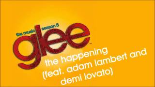 Glee - The Happening ( feat.  Adam Lambert and Demi Lovato )