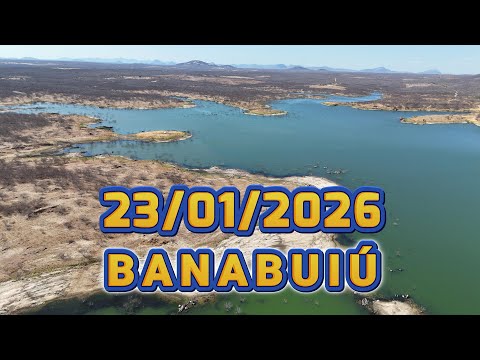 AÇUDE BANABUIÚ DADOS ATUALIZADOS 23/01/2026 CEARÁ