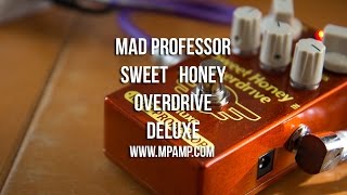 Video thumbnail for Mad Professor: SWEET HONEY OVERDRIVE DELUXE by Brett Kingman