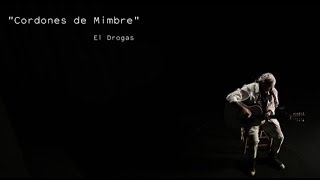 EL DROGAS "Cordones de mimbre" - Videoclip oficial