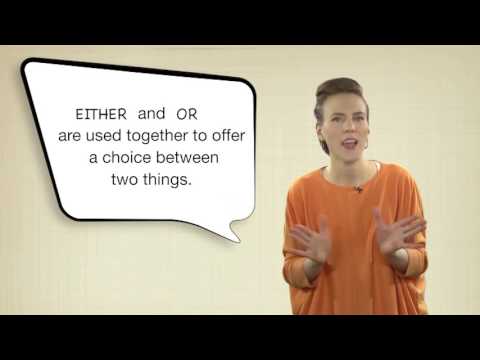 Everyday Grammar: Either/Or, Neither/Nor