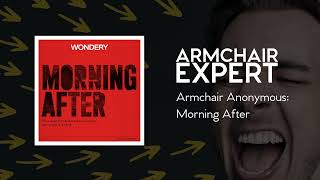 Armchair Anonymous: Morning After | Armchair Expert with Dax Shepard
