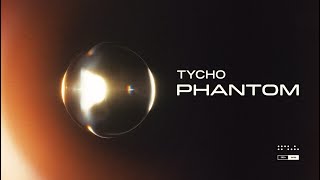 Tycho – “Phantom”