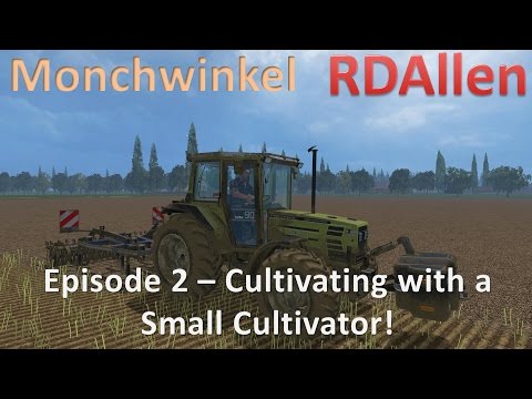 Farming Simulator 15 MP Monchwinkel E2 - Cultivating, With a Really Small Cultivator