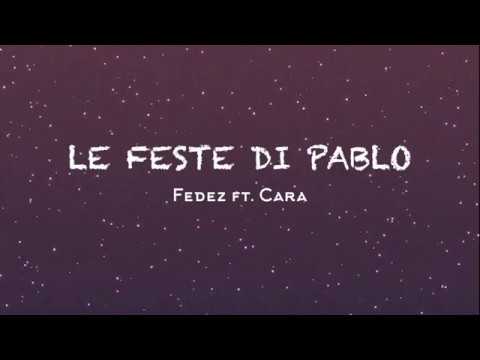 LE FESTE DI PABLO - Fedez ft. Cara (Testo)