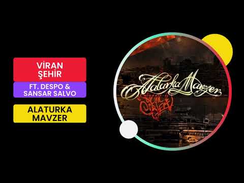 Alaturka Mavzer & Sansar Salvo & Despo - Viran Şehir