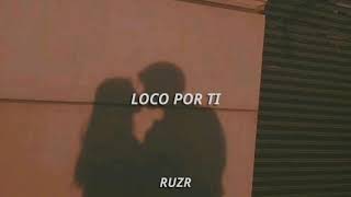 Loco Por Ti- Los Temerarios. Letra