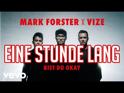 (Eine Stunde Lang) Mark Forster ft. Vize - Bist du okay (1h)