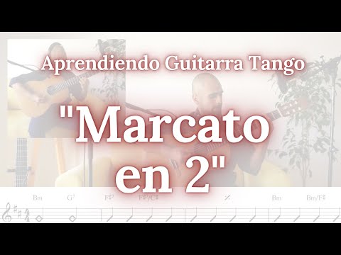 APRENDIENDO GUITARRA TANGO 03 - "Marcato en 2".