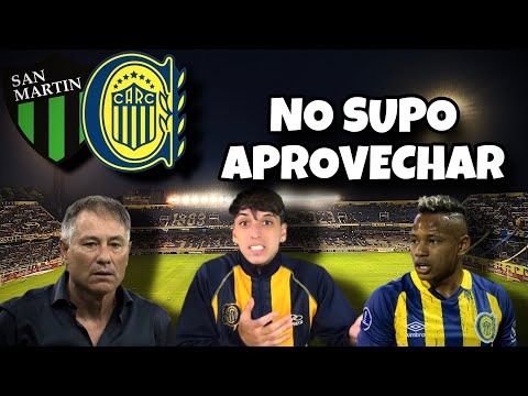 OPINIÓN Y ANÁLISIS ROSARIO CENTRAL 0-0 SAN MARTÍN DE SAN JUAN.
