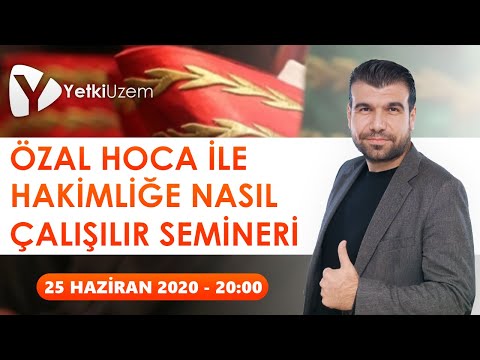 Özal Hoca ile Hakimlik Sınavına Nasıl Çalışılır Semineri - 25 Haziran 2020