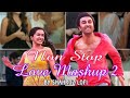 Non Stop Love Mashup 2023 Alia Bhatt Ranbir Kapoor Arijit Singh Shahroz Lofi Love Song