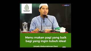Download lagu Menu makan pagi yang baik bagi yang ingin tubuh ideal_Ustadz Abdurrahman Dani_shorts mp3