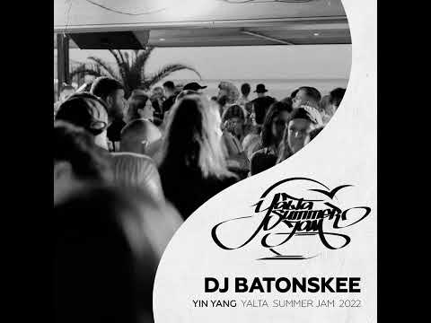 Dj Batonskee - Yalta Summer Jam Mix 2022