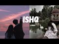 ISHQ Faheem Abdullah Rauhan Malik Lyrics Tending Ishq Lyricvideo