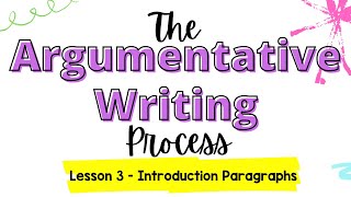 Argumentative Writing Unit - Lesson 3: Introduction Paragraphs