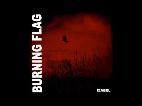 BURNING FLAG - Izabel [2017]