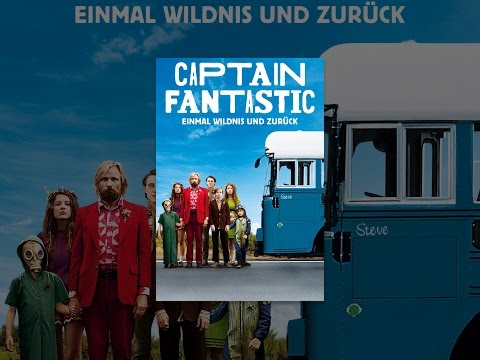 Captain Fantastic - Einmal Wildnis und zurück