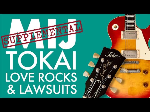 MIJ Supplemental #6: Tokai Love Rocks & Lawsuits