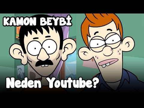 Neden Youtube? - Kamon Beybi