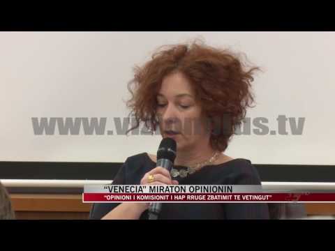 Venecia publikon draftin per Vettingun - News, Lajme - Vizion Plus