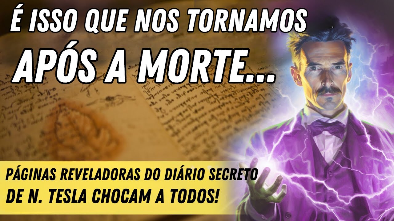 GRAVAÇÕES ESCONDIDAS DE VOCÊ! NIKOLA TESLA - O QUE ACONTECE APÓS A MORTE. O MISTÉRIO DA IMORTALIDADE