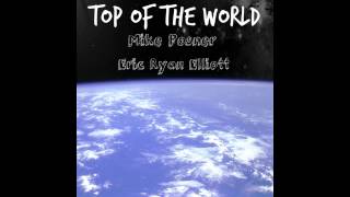 Mike Posner ft. Big Sean &amp; Eric Ryan Elliott - Top Of The World (Official) *NEW 2012*