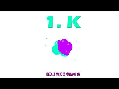 DIECA x MCTO x MARIANO YG - 1 . K (Prod. Call Me G)