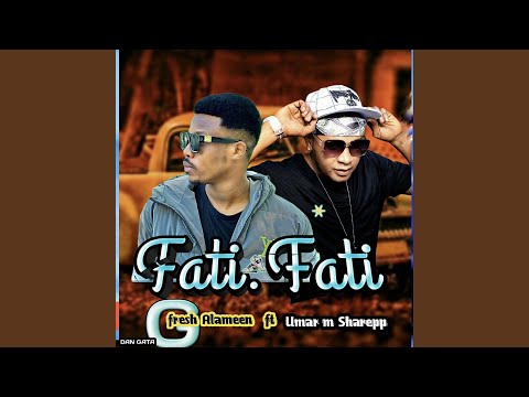 Fati Fati (feat. Umar M. Shareef)