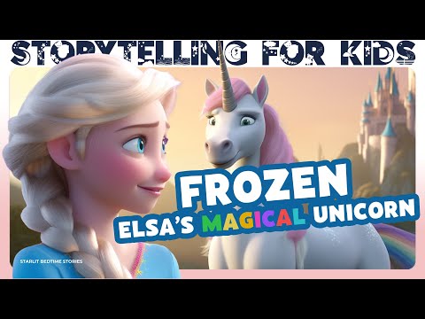 Elsa’s Magical Unicorn: Frozen Fairytale | Read Aloud | Princess Bedtime Story for Toddlers