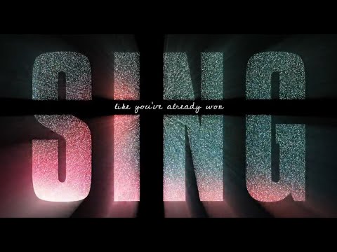 Thumbnail for Sing (Like You've Already Won) video