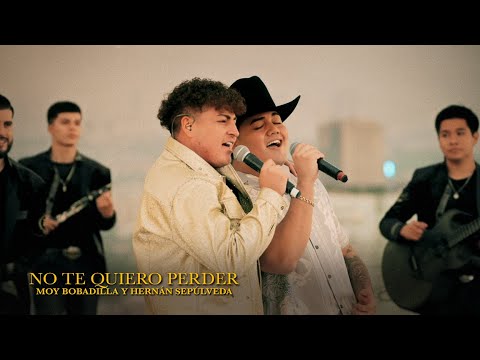 Moy Bobadilla -  Hernán Sepulveda - No Te Quiero Perder (Video Oficial)