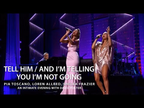 “Tell Him” / And I'm Telling You I'm Not Going - Pia Toscano, Loren Allred, Sheléa (PBS Special)