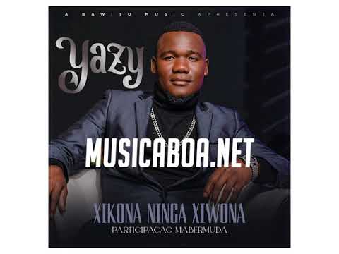 Yazy Feat Mabermuda – Xikona Ninga Xiwona (Prod By: Mr.Dino & Dj Angel) [ 2K20 ]