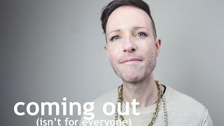 coming out isn’t for everyone💛