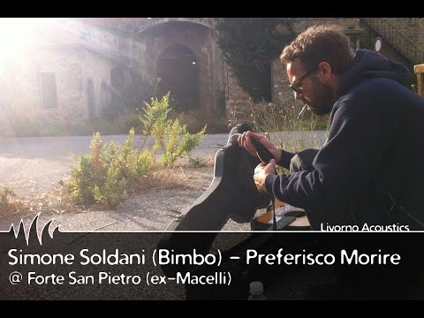 LIVORNO ACOUSTICS: Simone Soldani "Bimbo" @ Forte San Pietro