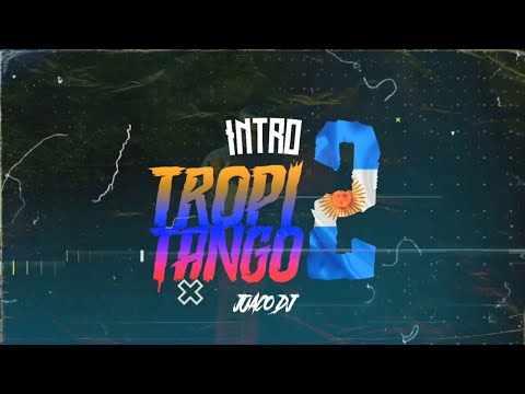 🇦🇷 INTRO TROPITANGO 2 🇨🇴 + PERREO RKT - JU4CO DJ