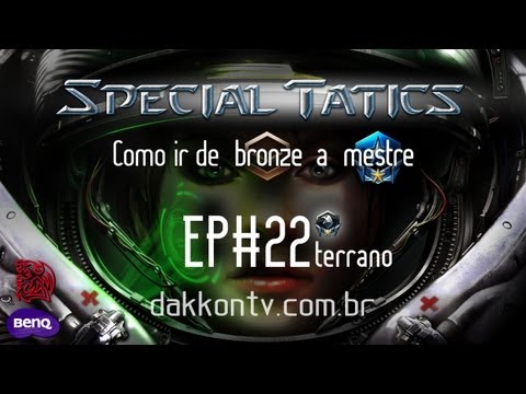 DAKKON TV - SPECIAL TACTICS - EP. # 22 (TERRAN)