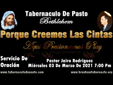 Porque Creemos Las Cintas - Servicio De Oración - Pastor Jairo Rodriguez Miércoles 3Mar/2021