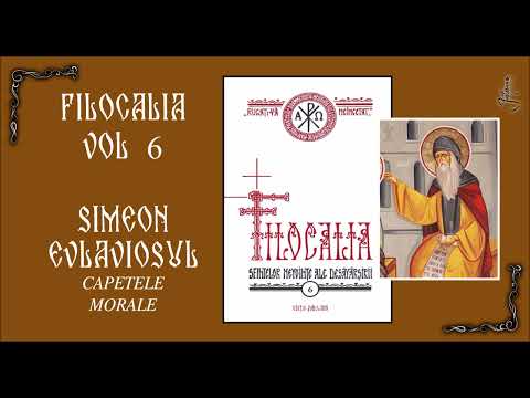 08 FILOCALIA 6 - SIMEON EVLAVIOSUL, CAPETE MORALE - cap 1-25