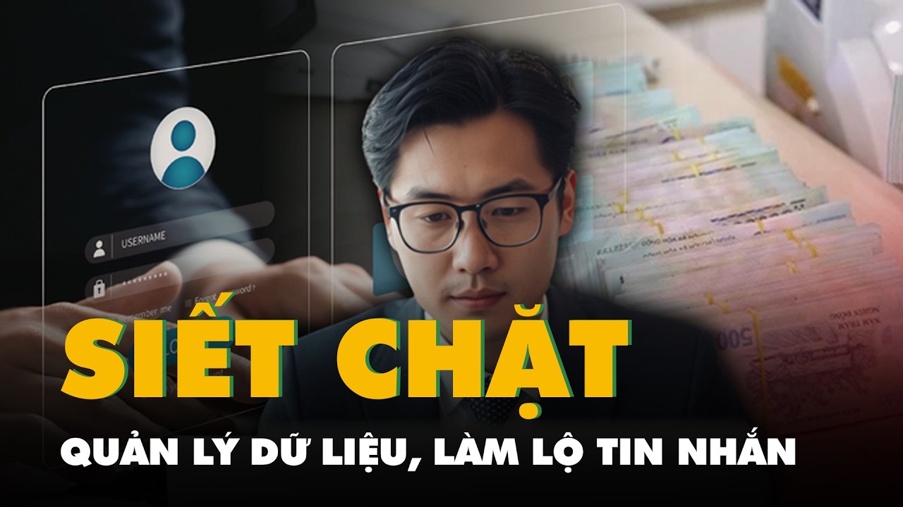 Siết chặt quản lý dữ liệu, làm lộ tin nhắn cá nhân giờ đây có thể thể bị phạt lên đến 350 triệu đồng