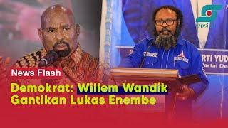 Willem Wandik Menjadi Plt Ketua DPD Partai Demokrat Papua