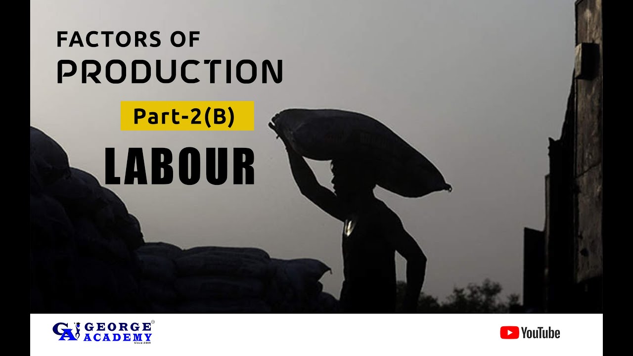Labour – Factors of Production (Part 2) | Class 10 - ICSE Economics | @georgeacademy7833
